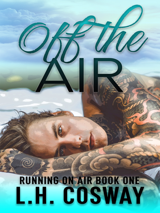 Title details for Off the Air by L.H. Cosway - Available